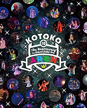 【中古】(非常に良い)KOTOKO ／ 「10th Anniversary The Grand Final Live 　ARCH　」 ＜通常版＞ [Blu-ray]