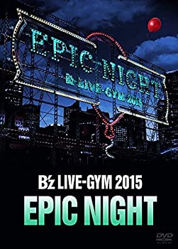 【中古】Bz LIVE-GYM 2015 -EPIC NIGHT-【LIVE DVD】