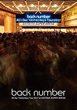 楽天COCOHOUSE【中古】（未使用品）All Our Yesterdays Tour 2017 at SAITAMA SUPER ARENA（通常盤）[DVD]