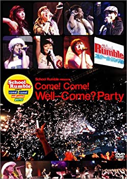 【中古】(未使用・未開封品)スクールランブル プレゼンツ come ! come ! well-come party [DVD]