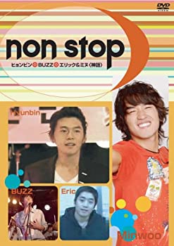 【中古】(非常に良い)ノンストップ~ヒョンビン×BUZZ×エリック&ミヌ〈神話〉~ [DVD]