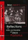 【中古】(非常に良い)ジャコ最後の真実/ブライアン・メルヴィン (Brian Melvin''s REFLECTIONS on the music and fr...