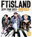 【中古】FTISLAND ZEPP TOUR 2023 〜ROUTE23〜 FINAL at Tokyo Garden Theater (通常盤/BD) (特典...