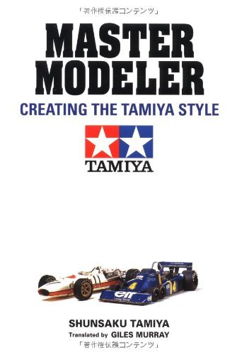 英文版 田宮模型の仕事 - Master Modeler: Creating the TamiyaStyle