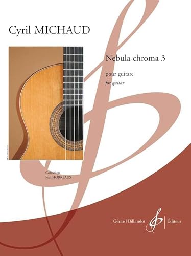 (未使用品)Partitions classique BILLAUDOT MICHAUD CYRIL - NEBULA CHROMA 3 - GUITARE SEULE Guitare