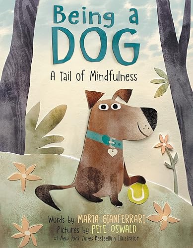 (非常に良い)Being a Dog: A Tail of Mindfulness: An Interactive Picture Book About Being Present for Kids (Ages 4-8)
