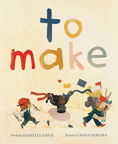 (非常に良い)To Make: A Stunning Picture Book About Patience and the Creative Process for Kids (Ages 4-8)