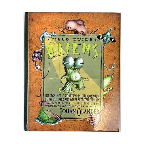 (非常に良い)A Field Guide to Aliens: Intergalactic Worrywarts, Bubblonauts, Silver-Slurpers, and other Extra Terrestrials