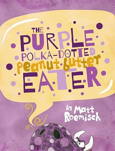 (非常に良い)The Purple Polka-Dotted Peanut Butter Eater