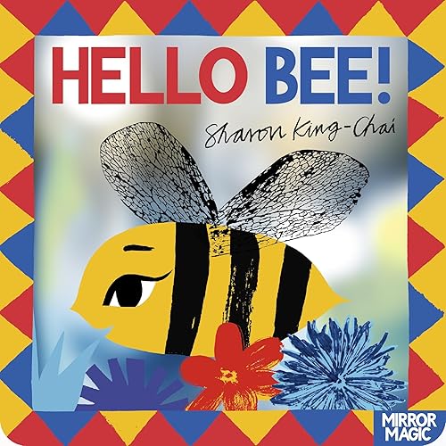 Hello Bee!: A minibeast search-and-find mirror book (Mirror Magic)