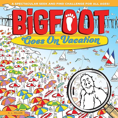 (非常に良い)Bigfoot Goes on Vacation: A Spectacular Seek and Find Challenge for All Ages!