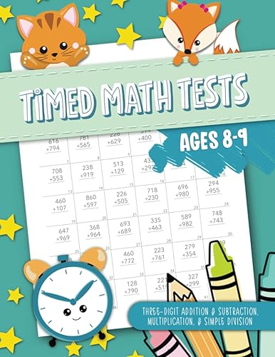 (非常に良い)Timed Math Tests - Three-Digit Addition & Subtraction, Multiplication & Simple Division - Ages 8-9