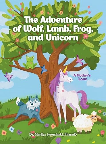 【中古】(非常に良い)The Adventure of Wolf, Lamb, Frog, and Unicorn: A Mother's Love