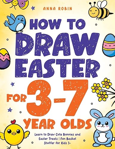 Rakuten - 【中古】(非常に良い)How to Draw Easter for 3 to 7 Year Olds: Learn to Draw Cute Bunnies and Easter Treats | Fun Basket Stuffer for Kids 3+ (How to Draw Eve