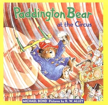 (非常に良い)Paddington Bear at the Circus: A Beloved Illustrated Story for Kids (Ages 4-8) About Helping and Surprise Performance