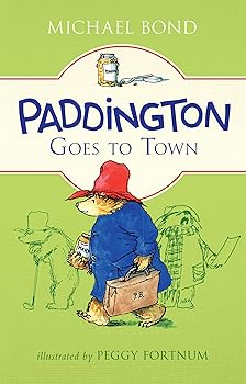 (非常に良い)Paddington Goes to Town: The Eighth Classic Adventure About a Humorous British Bear for Children (Ages 8-12) (Paddington, 109)