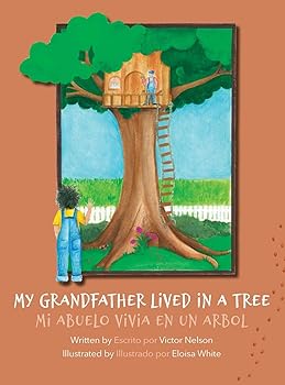 【中古】My Grandfather Lived in a Tree: Mi Abuelo Vivia en un Arbol