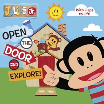 Open the Door and Explore! (Julius Jr.) (Pictureback With Flaps: Julius Jr.)