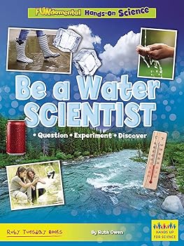 【中古】Be a Water Scientist: Question, Experiment, Discover (Hands Up for Science - Fundamental Hands-on Science)