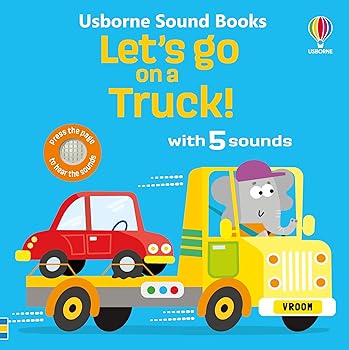 (非常に良い)Let's go on a Truck!: A Sound Book About a Breakdown Truck Helping Cars with Fun Sounds (Let's Go Sounds)