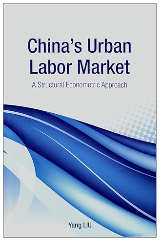 China’s urban labor market—a structural econometric (プリミエ・コレクション 28)