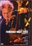 【中古】FANDANGO NIGHT 2003@新宿LOFT [DVD]