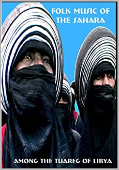 【中古】Folk Music of Sahara: Tuareg of Libya [DVD]