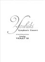 yÁzYOSHIKI Symphonic Concert 2002 with Tokyo City Philharmonic Orchestra featur