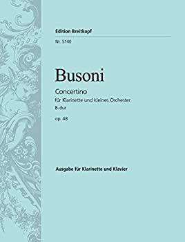 (非常に良い)ブゾーニ : 小協奏曲 変ロ長調 作品48 (クラリネット、ピアノ) ブライトコプフ出版