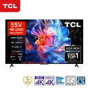 TCL 4K 液晶テレビ 55V型 55P61K 正規品 送料無料 液晶TV 55型 55インチ おすすめ TV チューナー内蔵 テレビ 壁掛け スマートテレビ youtube ネットフリックス NETFLIX google tv 買い替え 録画機能 ティーシーエル 世界 No2ブランド