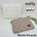 ミッフィー マルチケース ポーチ タブレットケース ボリス キルティング生地 収納ケース タブレットポーチ 刺繍 ipadケース miffy レディース おしゃ...