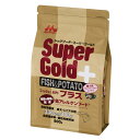 森乳サンワールド スーパーゴールド フィッシュ&ポテト プラス 関節の健康に配慮 800g 4978007004474