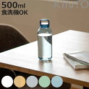 キントー 水筒 500ml 食洗機対応 WATER 