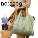 ノットアバッグ エコバッグ エコバッグ notabag Tote （ ノットアバッグ Notabag 折りたたみ 撥水 マチ広 ブランド トート トートバッグ 手提げかばん 手提げ サブバッグ マイバッグ 鞄 かばん コンパクト 肩掛け 軽量 大容量 リサイクル素材 ）【3980円以上送料無料】