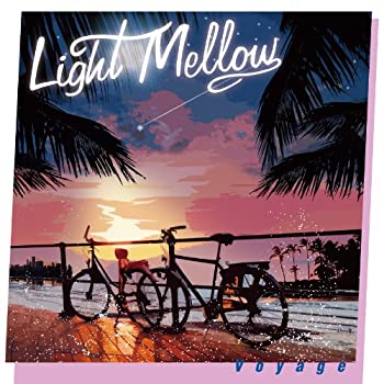 【中古】Light Mellow Voyage