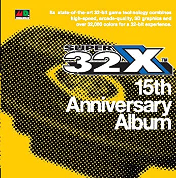【中古】スーパー32X 15周年記念アルバム SUPER 32X 15th Anniversary Album
