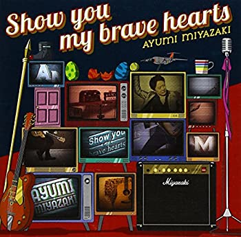 【中古】Show you my brave hearts(初回限定盤)(DVD付)