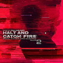 【中古】Halt and Catch Fire (Original Television Series Soundtrack Volume 2)
