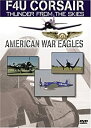 【中古】American War Eagles: F4u Corsair [DVD]