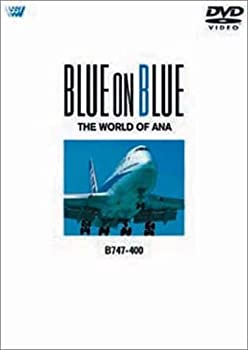 【中古】BLUE ON BLUE THE WORLD OF ANA B747-400 DVD