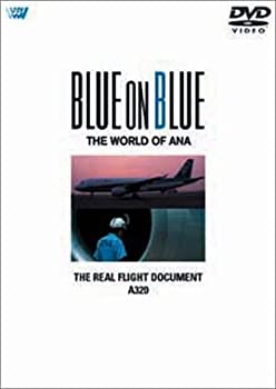 【中古】BLUE ON BLUE THE WORLD OF ANA ザ リアルフライト ドキュメント A320 DVD