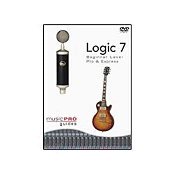 Musicpro Guides: Logic 7 - Beginner Level Pro  