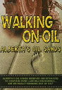 楽天Come to Store【中古】Walking on Oil Albertas Oil Sands [DVD] [Import]