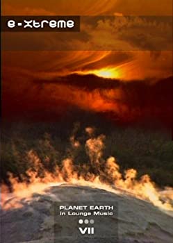 Planet Earth 7: E-Xtreme  