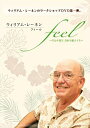 楽天Come to Store【中古】ウィリアム・レーネン「feel」 ~自分を尊び、自信を確立する~ [DVD]