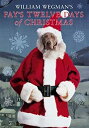 yÁzWilliam Wegmans Fays Twelve Days of Christmas [DVD] [Import]