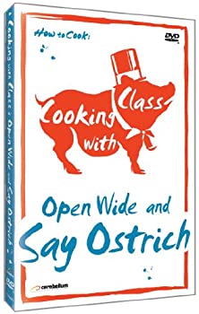 šCooking With Class: Open Wide &Say Ostrich [DVD] [Import]
