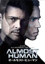 【中古】ALMOST HUMAN / オールモスト・ヒューマン DVDコンプリート・ボックス(2)