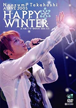 【中古】Naozumi Takahashi A’LIVE2005「HAPPY WINTER」at大阪シアターBRAVA!2005.12.6 [DVD]