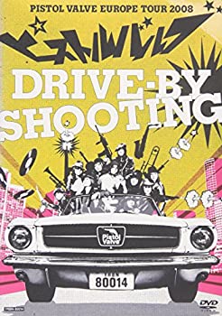 【中古】drive-by shooting~ピストルバルブ・ヨーロッパツアー 2008~ [DVD]